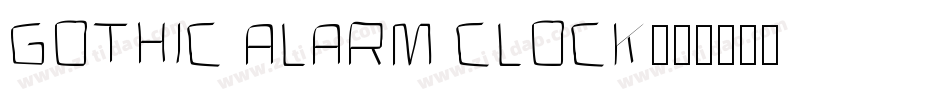 Gothic Alarm Clock字体转换